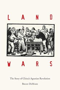 portada Land Wars: The Story of China's Agrarian Revolution (en Inglés)