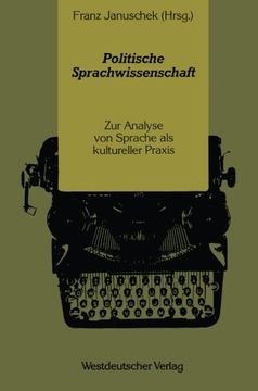 portada Politische Sprachwissenschaft: Zur Analyse von Sprache als kultureller Praxis (German Edition)