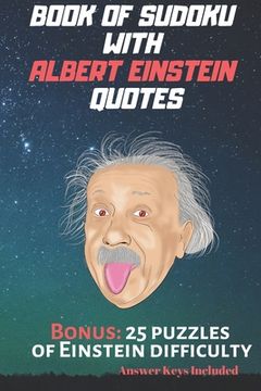 portada Book of Sudoku with Albert Einstein quotes: 4 difficulty levels: from EASY to EINSTEIN. Answer Keys Included.