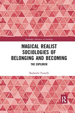 portada Magical Realist Sociologies of Belonging and Becoming (Routledge Advances in Sociology) (en Inglés)