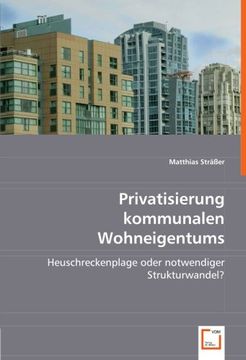portada Privatisierung kommunalen Wohneigentums: Heuschreckenplage oder notwendiger Strukturwandel ?