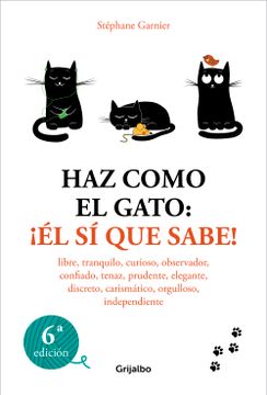 portada HAZ COMO EL GATO: ¡EL SI QUE SABE! (in Spanish)