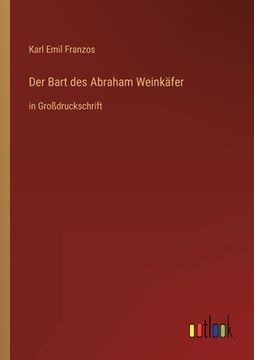portada Der Bart des Abraham Weinkäfer: in Großdruckschrift (en Alemán)