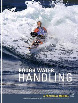 portada rough water handling: a practical manual, essential knowledge for intermediate and advanced paddlers (en Inglés)