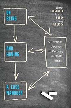 portada On Being and Having a Case Manager: A Relational Approach to Recovery in Mental Health (en Inglés)