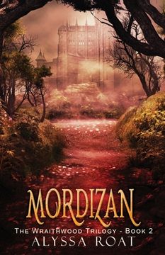 portada Mordizan (The Wraithwood Trilogy) (en Inglés)