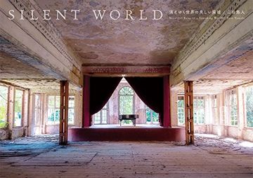 portada Silent World: Beautiful Ruins of a Vanishing World (in Japonés)