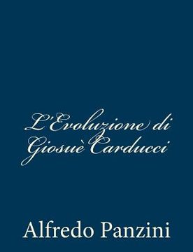 portada L'Evoluzione di Giosuè Carducci (in Italian)