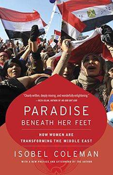 portada Paradise Beneath her Feet: How Women are Transforming the Middle East (Council on Foreign Relations Books (Random House)) (en Inglés)