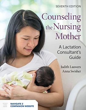 portada Counseling the Nursing Mother: A Lactation Consultant'S Guide (en Inglés)