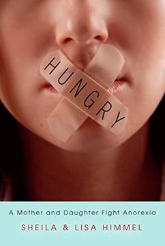portada Hungry: A Mother and Daughter Fight Anorexia 