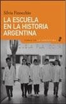 portada Escuela en la Historia Argentina la (in Spanish)