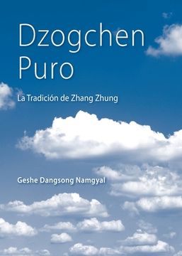 portada Dzogchen Puro: La Tradición de Zhang Zhung (in Spanish)