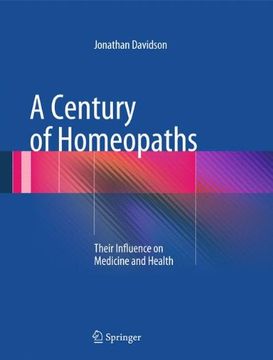 portada A Century of Homeopaths: Their Influence on Medicine and Health (in English)