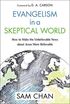 portada Evangelism in a Skeptical World: How to Make the Unbelievable News About Jesus More Believable (en Inglés)