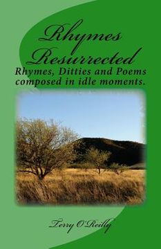 portada Rhymes Resurrected: Rhymes, Ditties and Poems composed in idle moments. (in English)