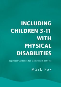 portada including children 3-11 with physical disabilities: practical guidance for mainstream schools
