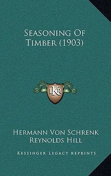 portada seasoning of timber (1903) (in English)