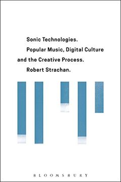 portada Sonic Technologies: Popular music, Digital culture and the Creative Process