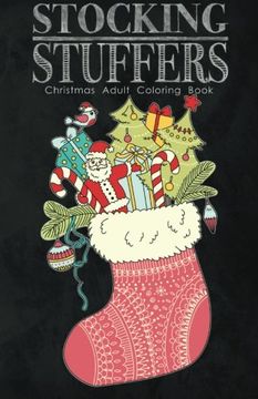 portada Stocking Stuffers Christmas Adult Coloring Book: A Fun Sized Holiday Themed Coloring Book for Adults