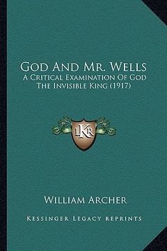 portada god and mr. wells: a critical examination of god the invisible king (1917) (en Inglés)