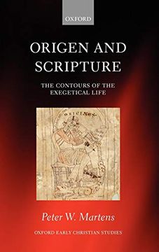 portada Origen and Scripture: The Contours of the Exegetical Life (Oxford Early Christian Studies) (en Inglés)