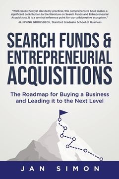 portada Search Funds & Entrepreneurial Acquisitions: The Roadmap for Buying a Business and Leading it to the Next Level (in English)