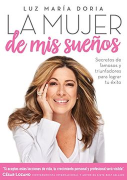 portada La Mujer de mis Sueños - Secretos de Famosos y Triunfadores Para Lograr tu Exito (in Spanish)