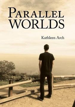 portada Parallel Worlds: A Mother's Journey Through a Son's Addiction (en Inglés)