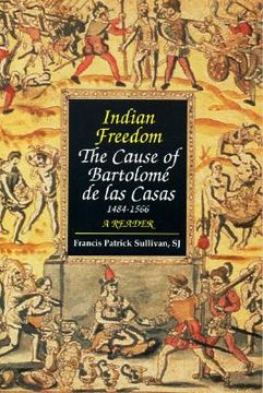 portada Indian Freedom: The Cause of BartolomZ de las Casas (en Inglés)