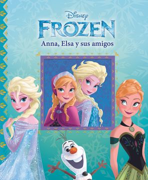portada Frozen. Anna, Elsa y sus Amigos (M1T)