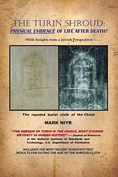 portada The Turin Shroud: Physical Evidence of Life After Death? (With Insights From a Jewish Perspective) (in English)