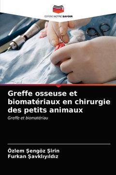 portada Greffe osseuse et biomatériaux en chirurgie des petits animaux (en Francés)