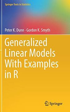 portada Generalized Linear Models With Examples in r (Springer Texts in Statistics) (in English)