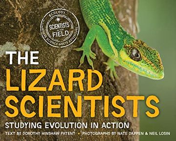 portada The Lizard Scientists: Studying Evolution in Action (Scientists in the Field) (en Inglés)