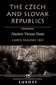 portada the czech and slovak republics: nation versus state (en Inglés)