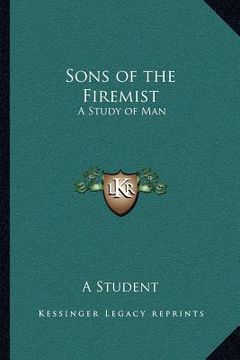 portada sons of the firemist: a study of man (en Inglés)