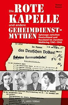 portada Die Rote Kapelle und Andere Geheimdienstmythen: Spionage Zwischen Deutschland und Rußland im Zweiten Weltkrieg 1941-1945 (en Alemán)