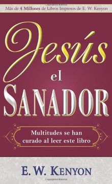 portada jesus el sanador: multitudes se han curado al leer este libro = jesus the healer