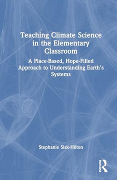 portada Teaching Climate Science in the Elementary Classroom 