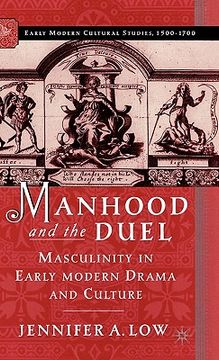 portada manhood and the duel: masculinity in early modern drama and culture (in English)
