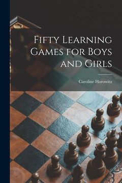 portada Fifty Learning Games for Boys and Girls (en Inglés)