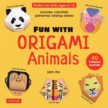 portada Fun With Origami Animals Kit: 40 Different Animals! Includes Colorfully Patterned Folding Sheets! Full-Color Book With Simple Instructions (Ages 6 - 10) (en Inglés)