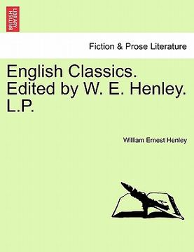 portada english classics. edited by w. e. henley. l.p.
