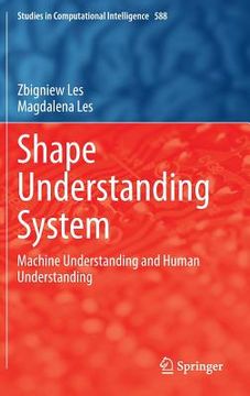 portada Shape Understanding System: Machine Understanding and Human Understanding (en Inglés)