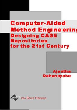 portada Computer-Aided Method Engineering : Designing CASE Repositories for the 21st Century