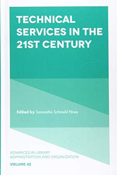 portada Technical Services in the 21St Century: 42 (Advances in Library Administration and Organization) (en Inglés)