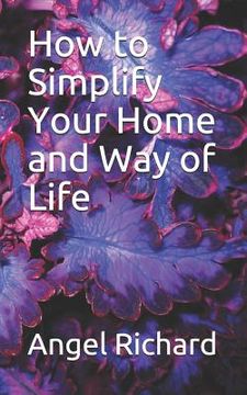 portada How to Simplify Your Home and Way of Life (in English)