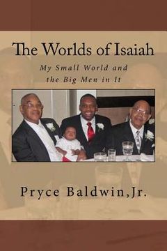 portada The Worlds of Isaiah: My Small World and the Big Men in It