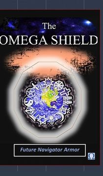 portada The Omega Shield (Future Navigator Armor)